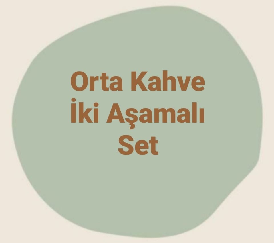 İKİ AŞAMALI ORTA KAHVE